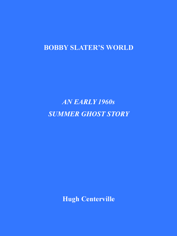 Cover of Bobby Slater's World